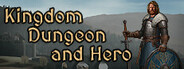 Kingdom, Dungeon, and Hero