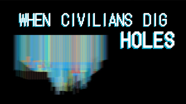WCDH video thumbnail for When Civilians Dig Holes