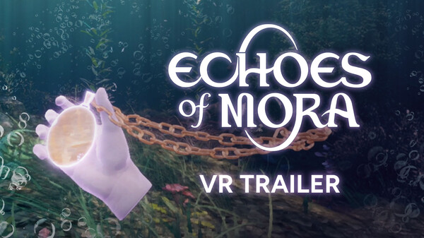 Echoes of Mora Demo - VR Trailer ENG