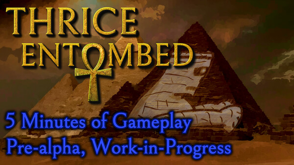 Thrice Entombed - Gameplay