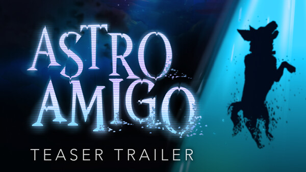 Astro Amigo Teaser Trailer