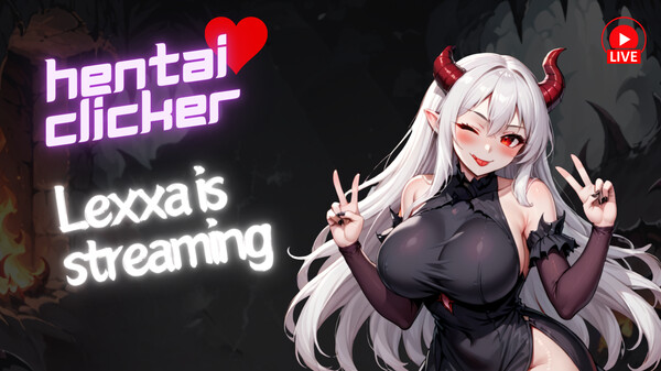 Hentai Clicker: Lexxa is streaming