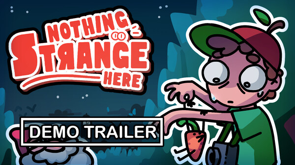 Nothing Strange Here - Demo Trailer