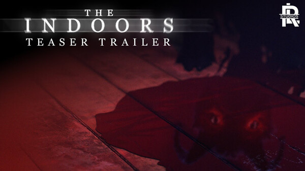 The Indoors - Official Teaser Trailer