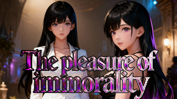 The pleasure of immorality