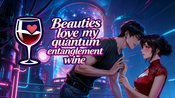 Beauties love my quantum entanglement wine