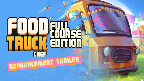Announcement Trailer | Food Truck Chef - Full Course Edition