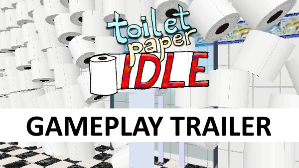 Toilet Paper Idle Reveal Trailer
