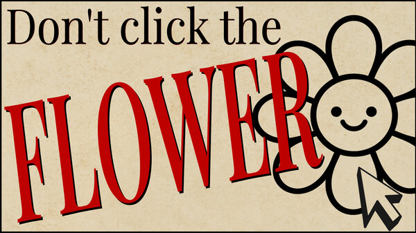 Don't Click The Flower Trailer