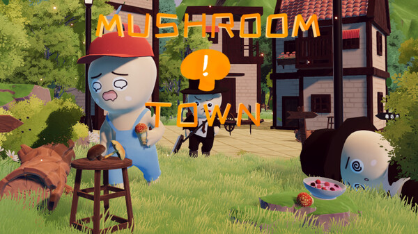 Mushroom Town Is Coming