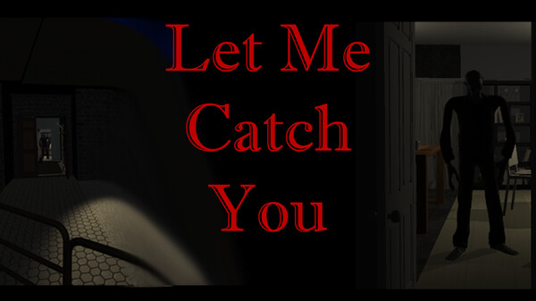 Let Me Catch You