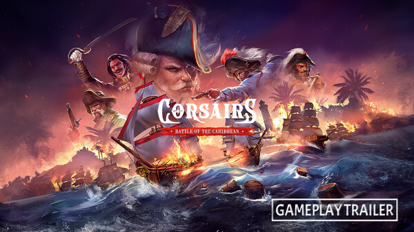 Corsairs - Battle of the Caribbean - Gameplay Trailer