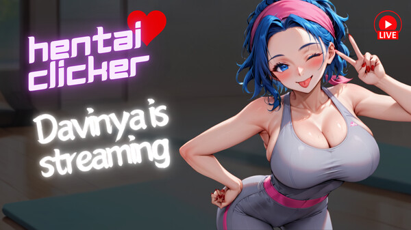 Hentai Clicker: Davinya is streaming