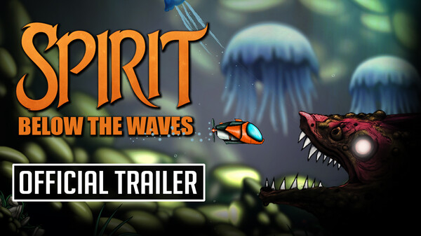 Spirit Below The Waves - Official Gameplay Trailer