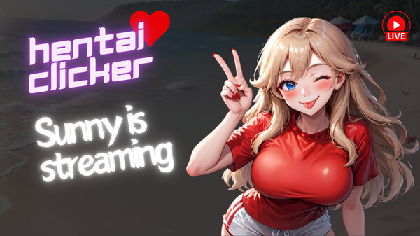 Hentai Clicker: Sunny is streaming