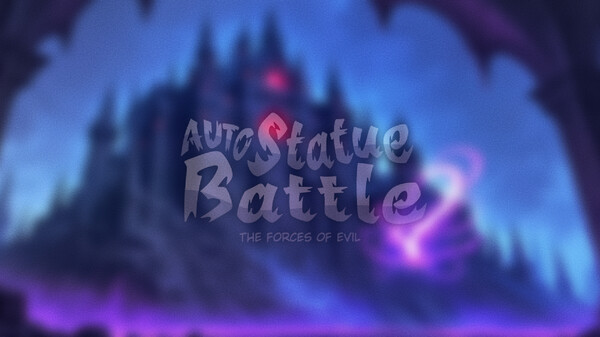 Auto Statue Battle: the forces of evil