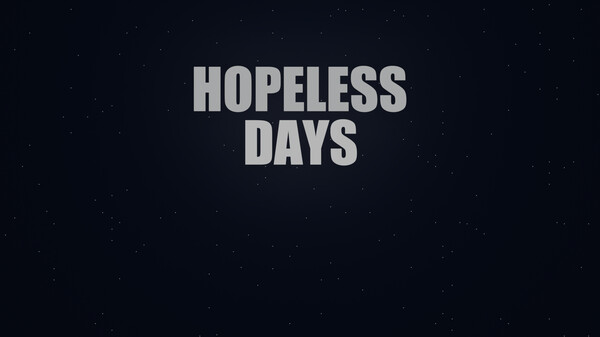 Hopeless Days Trailer