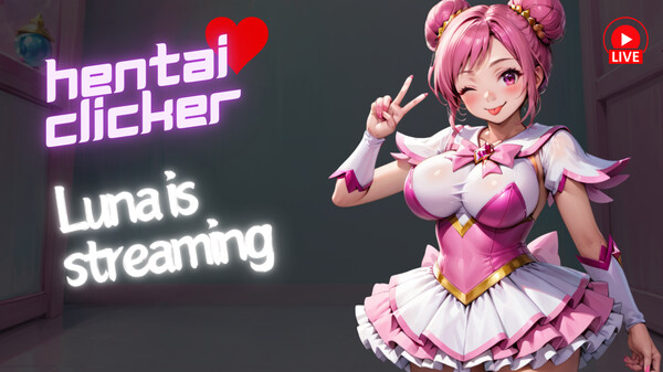 Hentai Clicker: Luna is streaming