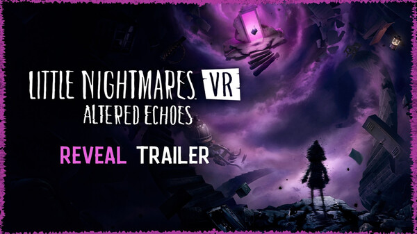 Little Nightmares VR Altered Echoes - Reveal Trailer