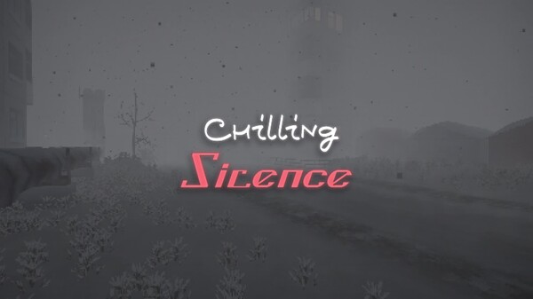 Chilling Silence - demo trailer