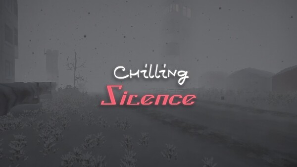 Chilling Silence - демо трейлер
