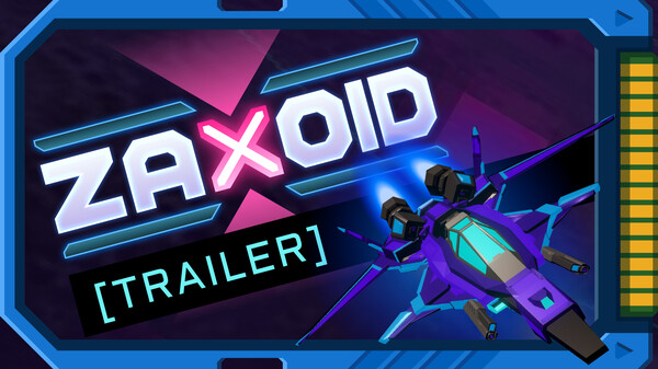 Zaxoid Trailer