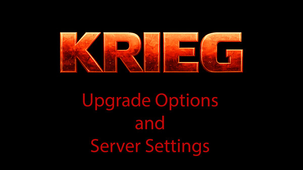 Krieg Upgrades and Server Trailer