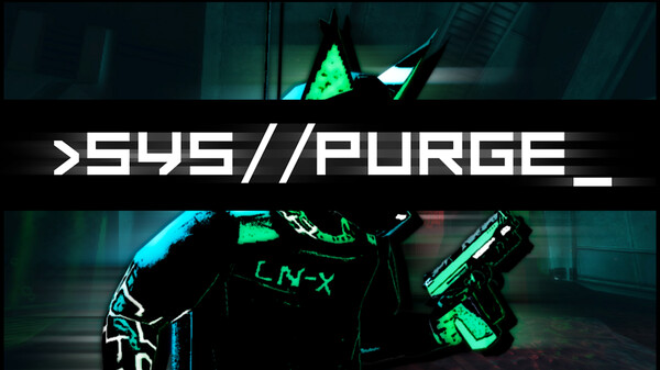 >SYS//PURGE_ Early Access Trailer