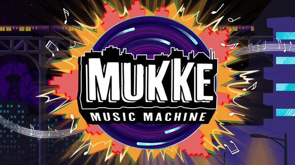 MUKKE: Music Machine - SNF
