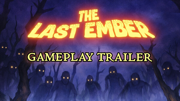 Last Ember Gameplay Trailer