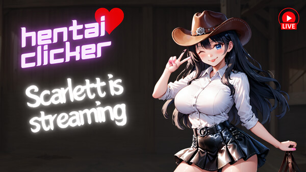 Hentai Clicker: Scarlett is streaming