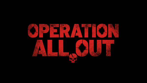 Operation: All Out - Official Trailer