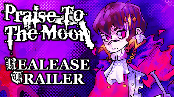Praise to the moon REALEASE TRAILER