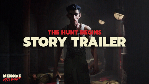 Nekome: Nazi Hunter - "The Hunt Begins" Story Trailer (FR) 