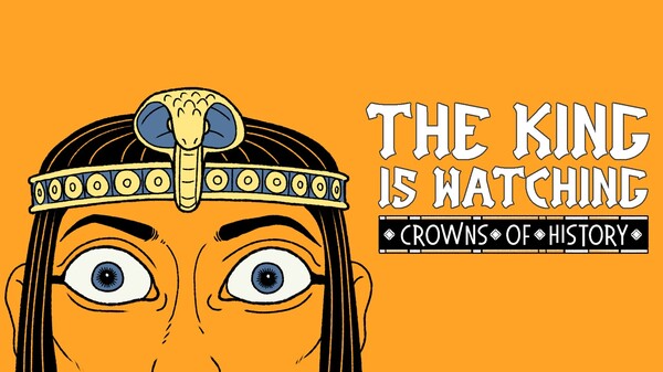 Crowns of History available now video thumbnail for The King is Watching: Crowns of History