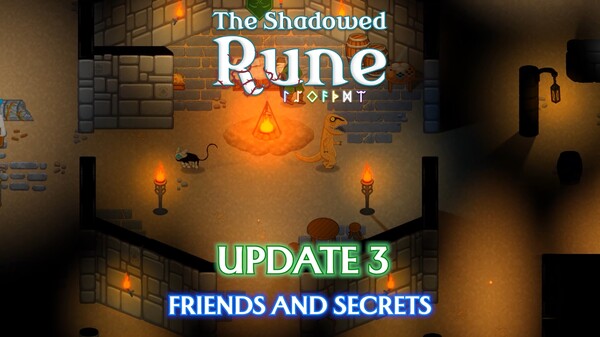 Update 3 - Friends and Secrets