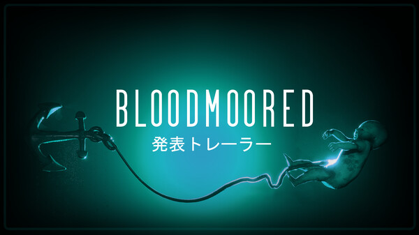 BLOODMOORED - 発表トレーラー