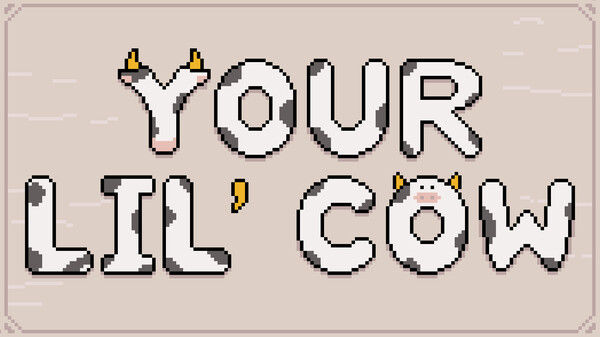 Your Lil' Cow