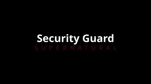 Security Guard: Supernatural Trailer