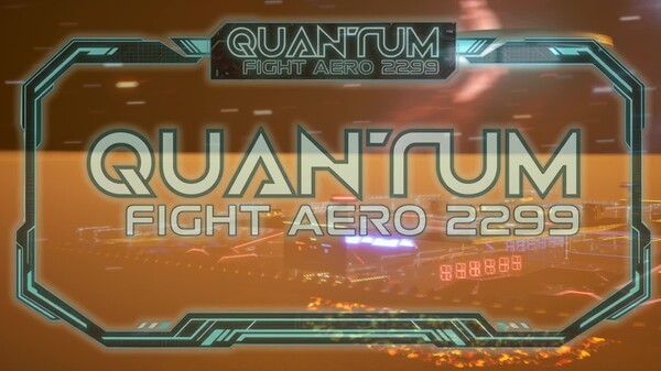 Trailer Quantum Fight : Aero 2299