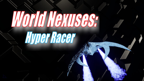 World Nexuses: Hyper Racer