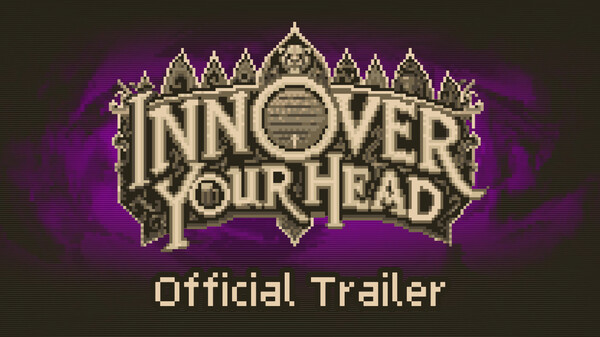 Inn Over Your Head: Official Trailer