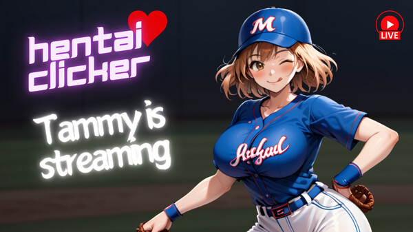 Hentai Clicker: Tammy is streaming