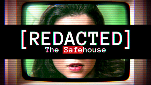[Redacted] The Safehouse - Trailer