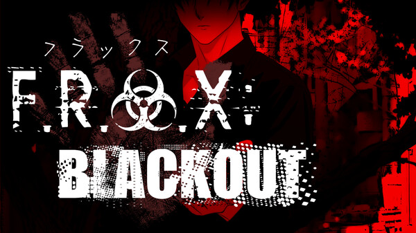 F.R.A.X: BLACKOUT Trailer