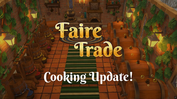 Faire Trade - Cooking Update (2026)
