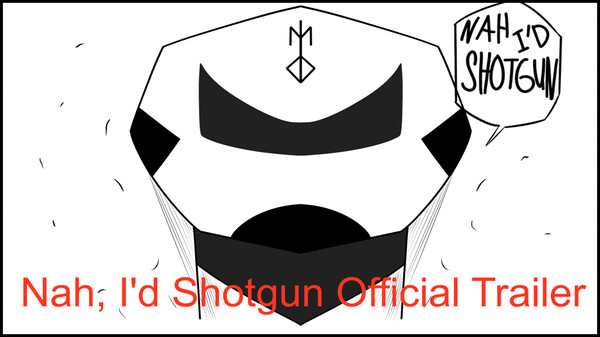 Nah, I'd Shotgun Official Trailer