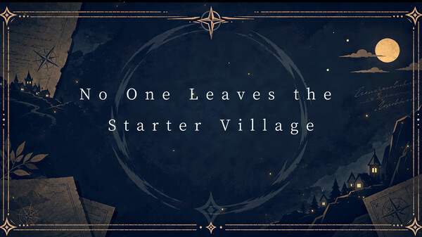 No One Leaves the Starter Village PV
