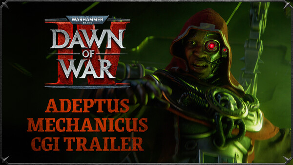 Dawn of War IV Adeptus Mechanicus Faction Trailer trailer thumbnail