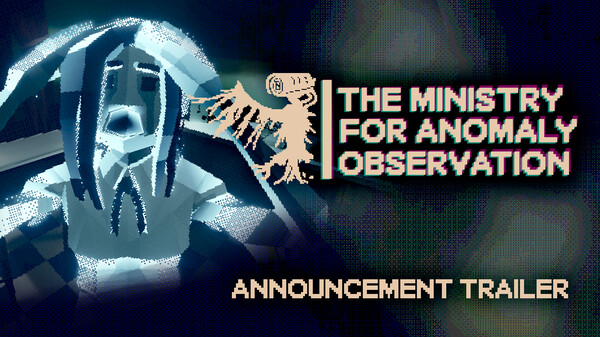 Monitor, Report, Archive video thumbnail for The Ministry for Anomaly Observation